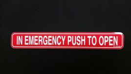 C-00076 - "In Emergency Push To Open" - ​1 3/4"H x 12"W - (One Sided)