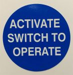 C-00199 - "Activate Switch to Operate" - ​6 1/2"H x 6 1/2"W ​- (Two